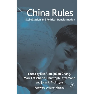 China Rules: Globalization and Political Transformation