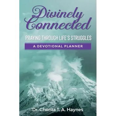 Divinely Connected: Praying Through Life's Struggles