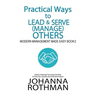 Practical Ways to Lead & Serve (Manage) Others: Modern Management Made Easy, Book 2