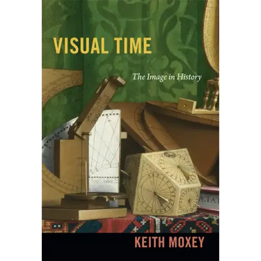 Visual Time: The Image in History