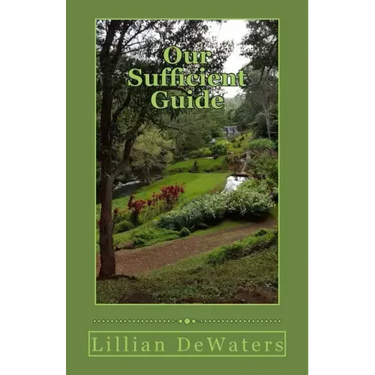Our Sufficient Guide: A Study of the Bible