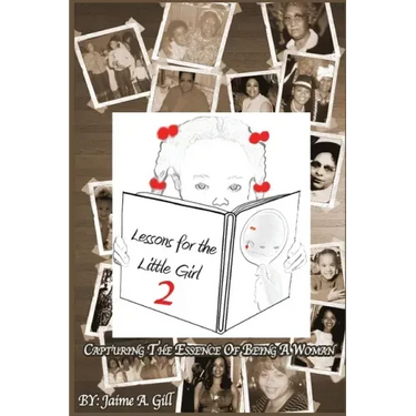 Lessons for the Little Girl 2: Capturing the Essence of Being a Woman