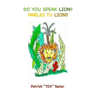 Do You Speak Lion?: Parles Tu Lion?