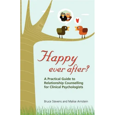 Happy Ever After?: A Practical Guide to Relationship Counselling for Clinical Psychologists