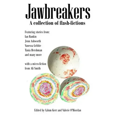 Jawbreakers: 2012 National Flash-Fiction Day Anthology