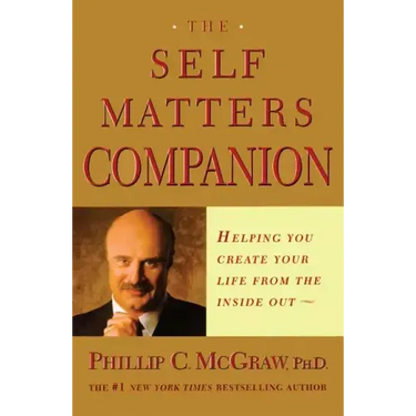 Self Matters Companion: Helping You Create Your Life from the Inside Out