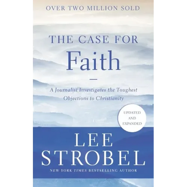 The Case for Faith: A Journalist Investigates the Toughest Objections to Christianity