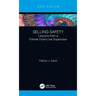 Selling Safety: Lessons from a Former Front-Line Supervisor