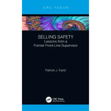 Selling Safety: Lessons from a Former Front-Line Supervisor