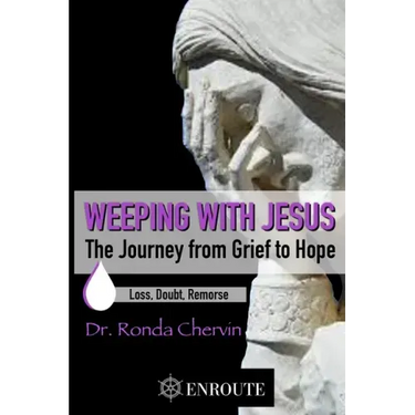 Weeping with Jesus: The Journey from Grief to Hope