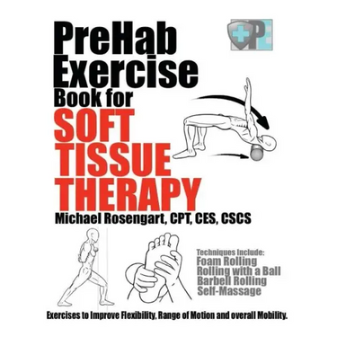 PreHab Exercise Book for Soft Tissue Therapy: Exercises to Improve Flexibility, Range of Motion and overall Mobility.