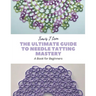The Ultimate Guide to Needle Tatting Mastery: A Book for Beginners