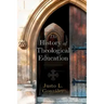 The History of Theological Education