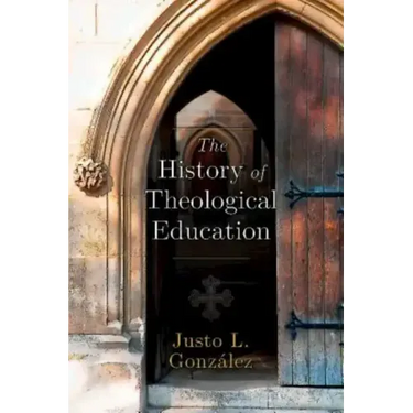 The History of Theological Education