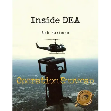 Inside Dea: Operation Snowcap