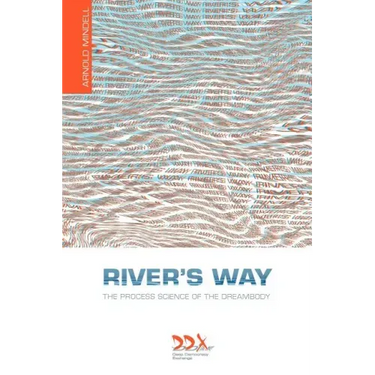 River's Way: The Process Science of the Dreambody