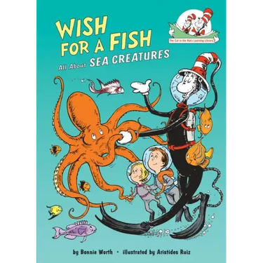 Wish for a Fish: All about Sea Creatures