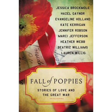 Fall of Poppies: Stories of Love and the Great War