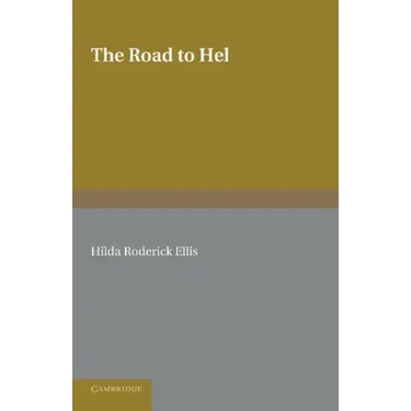 The Road to Hel: A Study of the Conception of the Dead in Old Norse Literature
