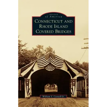 Connecticut and Rhode Island Covered Bridges