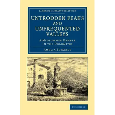 Untrodden Peaks and Unfrequented Valleys