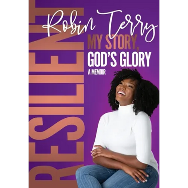 Resilient: My Story, God's Glory