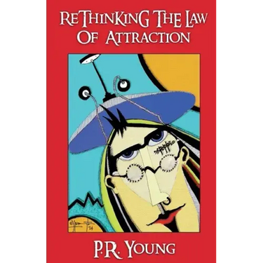 Rethinking The Law of Attraction