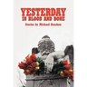 Yesterday in Blood and Bone