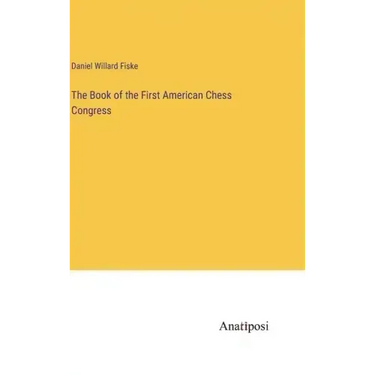 The Book of the First American Chess Congress