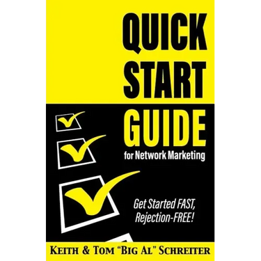 Quick Start Guide for Network Marketing: Get Started FAST, Rejection-FREE!