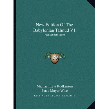 New Edition Of The Babylonian Talmud V1: Tract Sabbath (1896)
