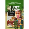 Fudge Fatale: The Marvelous Adventures of Anna Belle