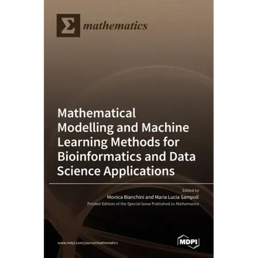 Modelling and Machine Learning Methods for Bioinformatics and Data Science Applications