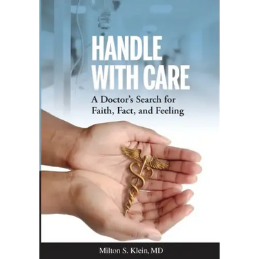 Handle with Care: A Doctor's Search for Faith, Fact, and Feeling