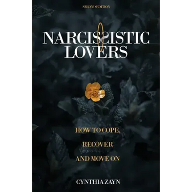 Narcissistic Lovers: How to Cope, Recover and Move On