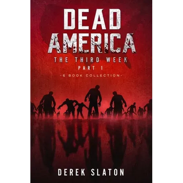 Dead America The Third Week Part One - 6 Book Collection
