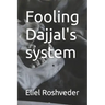 Fooling Dajjal's system