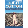 High Cotton: Memoir of a young woman growing up on a New Mexico cotton farm in the post Depression Era