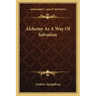 Alchemy as a Way of Salvation