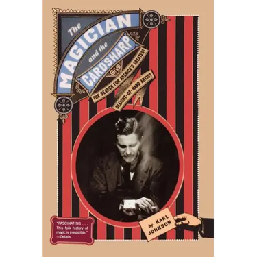 The Magician and the Cardsharp: The Search for America's Greatest Sleight-Of-Hand Artist