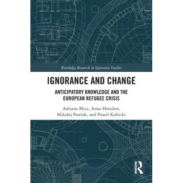 Ignorance and Change: Anticipatory Knowledge and the European Refugee Crisis