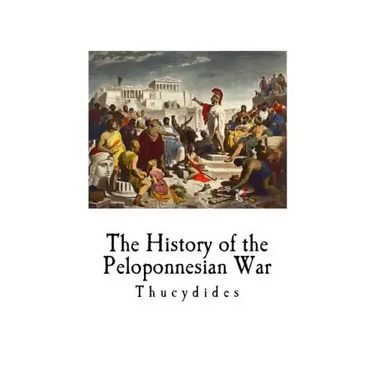 The History of the Peloponnesian War: Thucydides