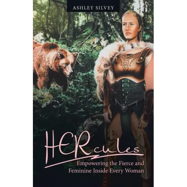Hercules: Empowering the Fierce and Feminine Inside Every Woman