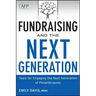 Fundraising and the Next Generation, + Website: Tools for Engaging the Next Generation of Philanthropists