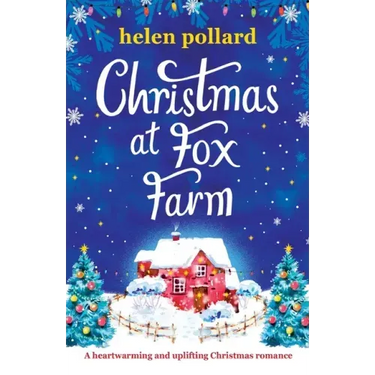 Christmas at Fox Farm: A heartwarming and uplifting Christmas romance