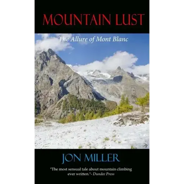 Mountain Lust: The Allure of Mont Blanc