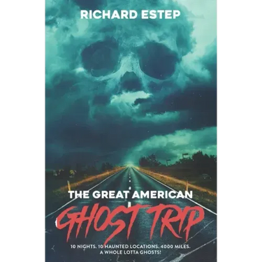 The Great American Ghost Trip: 10 Nights. 10 Haunted Locations. 4000 Miles. A Whole Lotta Ghosts!