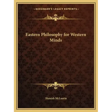 Eastern Philosophy for Western Minds