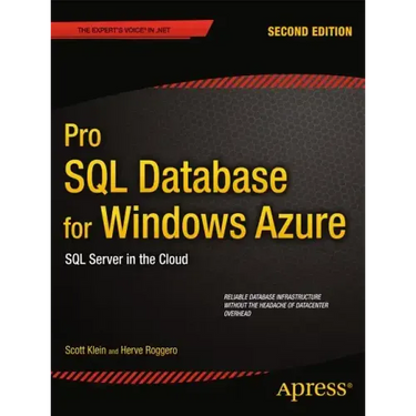 Pro SQL Database for Windows Azure: SQL Server in the Cloud