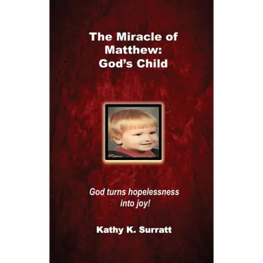 The Miracle of Matthew: God's Child: God turns hopelessness into joy!